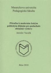 Příručka k moderním českým politickým dějinám pro posluchače občanské výchovy