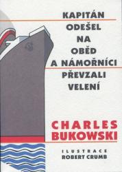 Kapitán odešel na oběd a námořníci převzali vedení