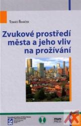 Zvukové prostředí města a jeho vliv na prožívání