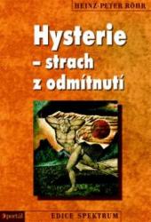 Hysterie - strach z odmítnutí