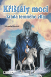 Křišťály moci – Zrada temného elfa