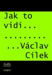 Jak to vidí Václav Cílek