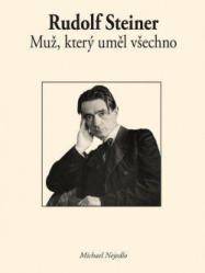 Rudolf Steiner, muž, který uměl všechno