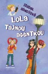 Lola tajnou agentkou