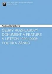 Český rozhlasový dokument a feature v letech 1990–2005: Poetika žánrů