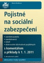 Pojistné na sociální zabezpečení zaměstnavatelů, zaměstnanců, OSVČ a dobrovolně důchodově pojištěných s komentářem a příklady k 1. 1. 2011