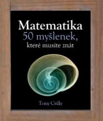 Matematika – 50 myšlenek, které musíte znát