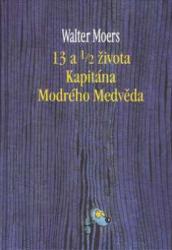 13 a 1/2 života Kapitána Modrého medvěda