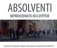 Absolventi – nepřehlédnutelní a úspěšní