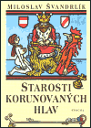 Starosti korunovaných hlav