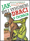 Jak byli vyhubeni draci v Čechách