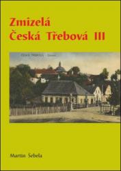 Zmizelá Česká Třebová III