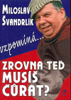 Zrovna teď musíš čůrat