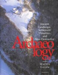 Ancient Landscape Settlement Dynamics and Non-Destructive Archaeology