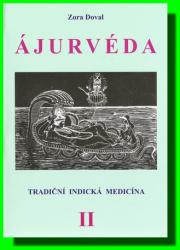 ÁJURVÉDA - Tradiční indická medicína     II. dil