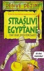 Děsivé dějiny - Strašliví Egypťané