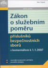 Zákon o služebním poměru příslušníků bezpečnostních sborů s komentářem k 1. 1. 2007