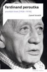 Ferdinand Peroutka: pozdější život (1938-1978)