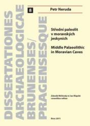 Střední paleolit v moravských jeskyních. Middle Palaeolithic in Moravian Caves