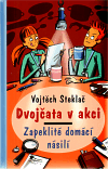 Dvojčata v akci - Zapeklité domácí násilí