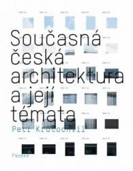 Současná česká architektura a její témata