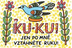 Ku-ku! Jen po mně vztáhněte ruku!