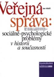 Veřejná správa: sociálně-psychologické problémy v historii a současnosti