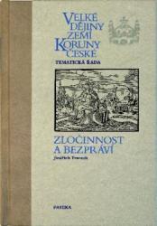 Velké dějiny zemí Koruny české - Zločinnost a bezpráví