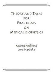 Theory and tasks for practicals on medical biophysics