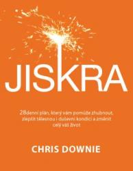 Jiskra – 28denní plán, který vám pomůže zhubnout, zlepšit tělesnou i duševní kondici a změnit celý váš život