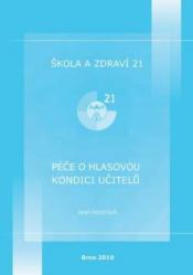 Škola a zdraví pro 21. století, 2010. Péče o hlasovou kondici učitelů