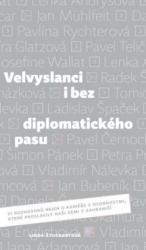 Velvyslanci i bez diplomatického pasu