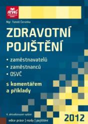 Zdravotní pojištění zaměstnavatelů, zaměstnanců a OSVČ s komentářem a příklady 2012