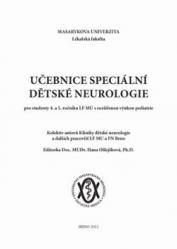 Učebnice speciální dětské neurologie pro studenty 4. a 5. ročníku LF MU s rozšířenou výukou pediatrie