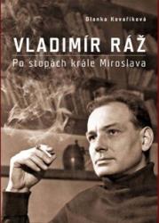 Vladimír Ráž: Po stopách krále Miroslava