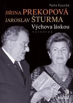 Jiřina Prekopová, Jaroslav Šturma - Výchova láskou