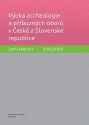 Výuka archeologie a příbuzných oborů v České a Slovenské republice