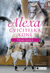 Alexa – Cvičitelka koní: Velká šance