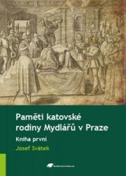 Paměti katovské rodiny Mydlářů v Praze: Kniha první