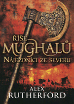 Říše Mughalů: Nájezdníci ze severu