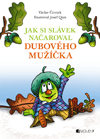 Jak si Slávek načaroval dubového mužíčka