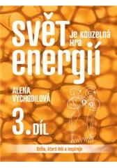 Svět je kouzelná hra energií