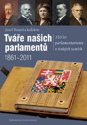 Tváře našich parlamentů 1861-2011