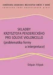 Skladby Krzysztofa Pendereckého pro sólové violoncello (problematika formy a interpretace)