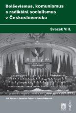 Bolševismus, komunismus a radikální socialismus v Československu VIII.