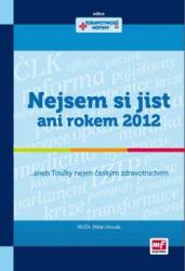 Nejsem si jist ani rokem 2012