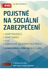 Pojistné na sociální zabezpečení zaměstnavatelů, zaměstnanců, OSVČ a dobrovolně důchodově pojištěných s komentářem a příklady k 1. 1. 2013