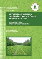 Aktuální problematika lesního školkařství České republiky v r. 2012