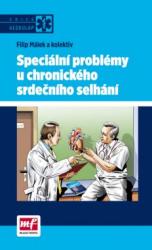 Speciální problémy u chronického srdečního selhání