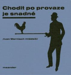 Chodit po provaze je snadné